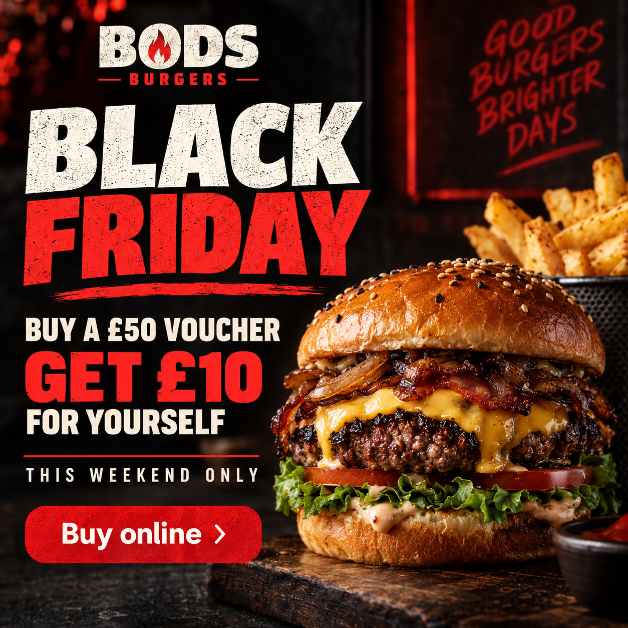 Bods Burgers Black Friday social media post offering a £10 bonus with a £50 voucher